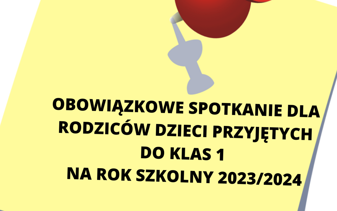 SPOTKANIE DLA RODZICÓW DZIECI PRZYJĘTYCH DO Kl. 1