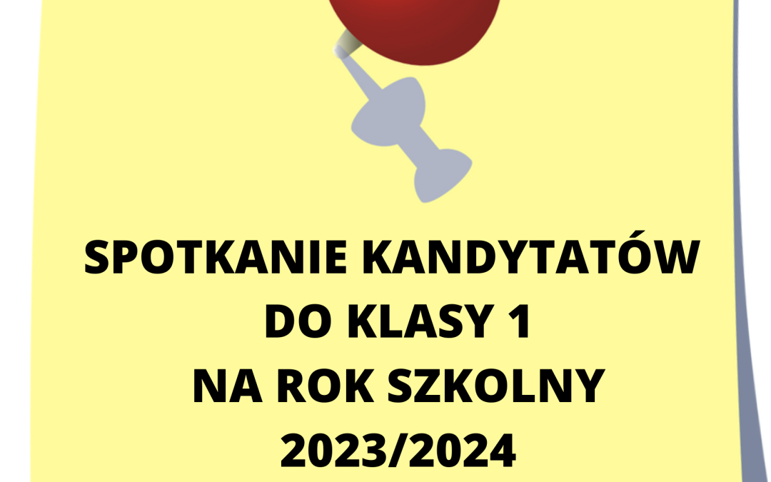 Etap II rekrutacji do klasy 1 – spotkanie kandydatów