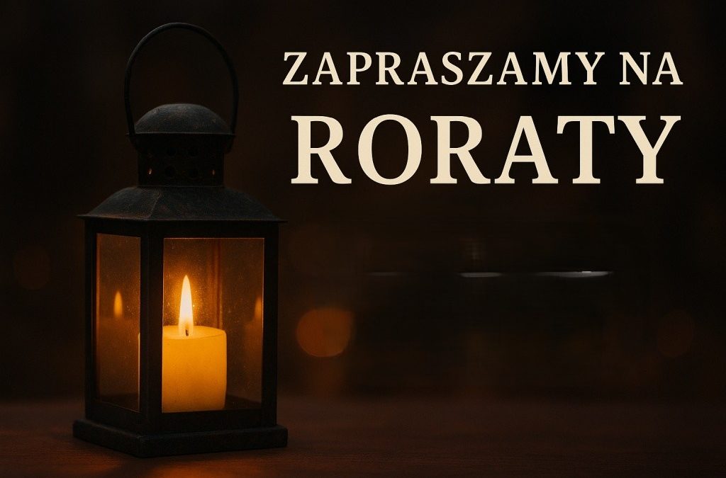 Zapraszamy na roraty!